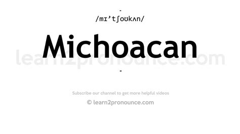 michoacan pronunciation|what is a michoacan.